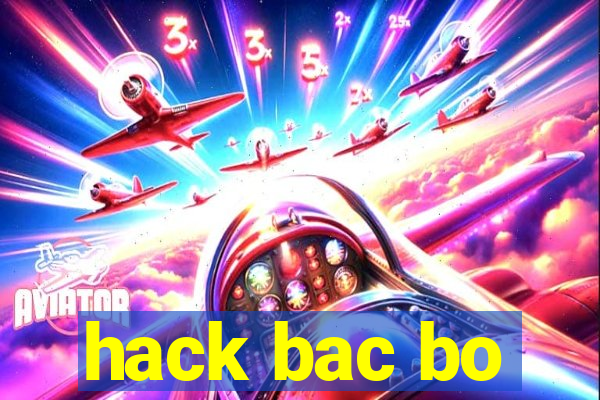 hack bac bo