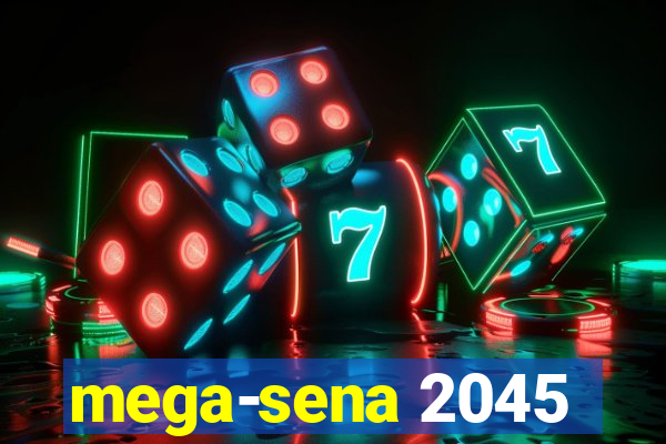 mega-sena 2045