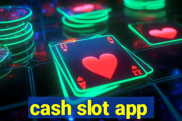 cash slot app