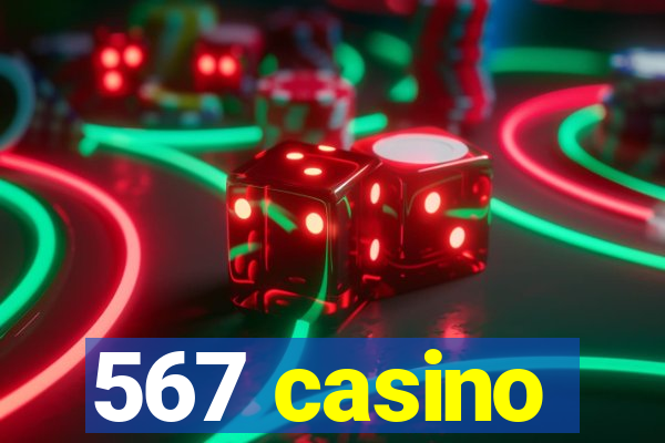 567 casino