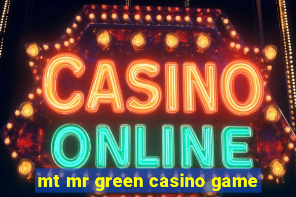 mt mr green casino game