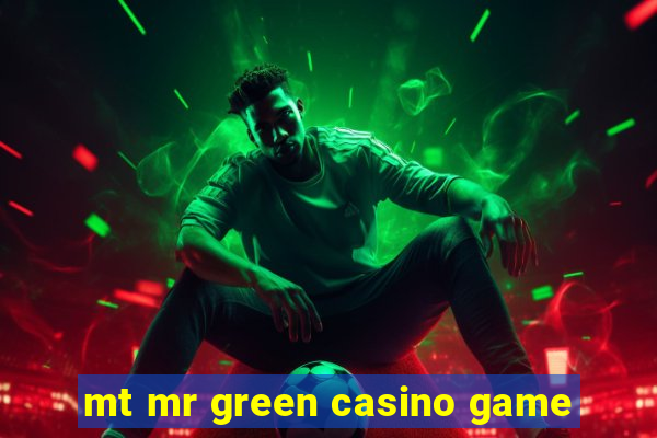 mt mr green casino game