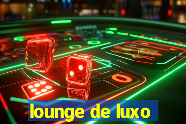 lounge de luxo