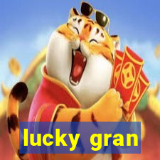 lucky gran