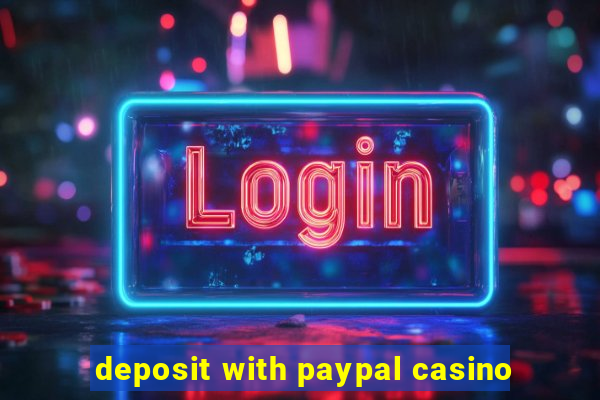 deposit with paypal casino