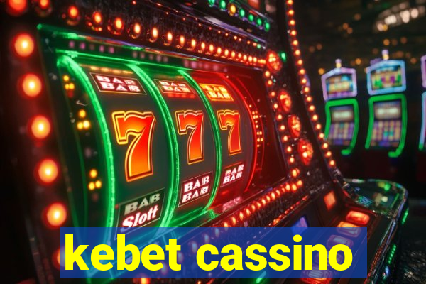 kebet cassino