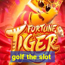 golf the slot