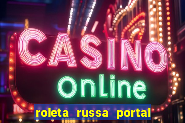 roleta russa portal do zacarias