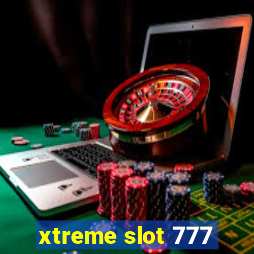 xtreme slot 777