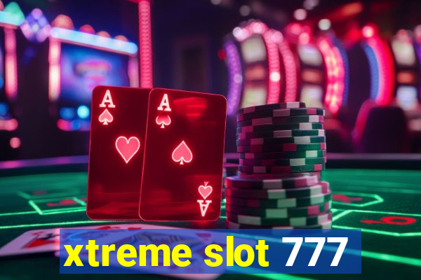 xtreme slot 777