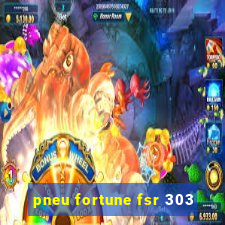 pneu fortune fsr 303