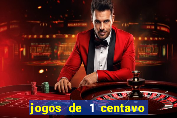 jogos de 1 centavo na blaze