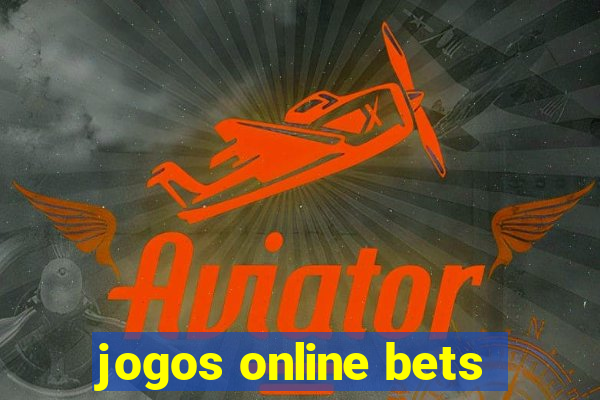 jogos online bets