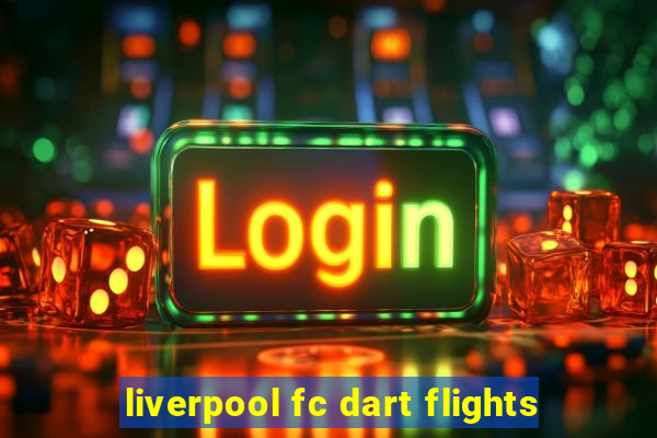 liverpool fc dart flights