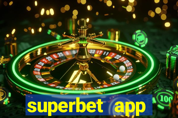 superbet app download apk