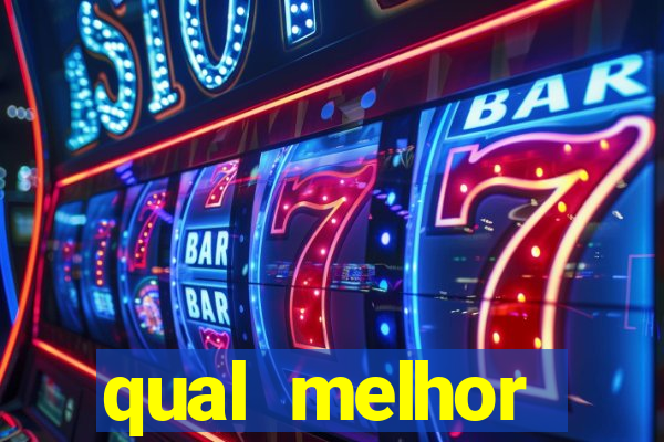 qual melhor plataforma para jogar