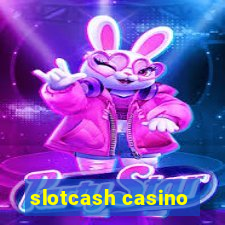 slotcash casino