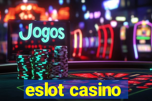 eslot casino