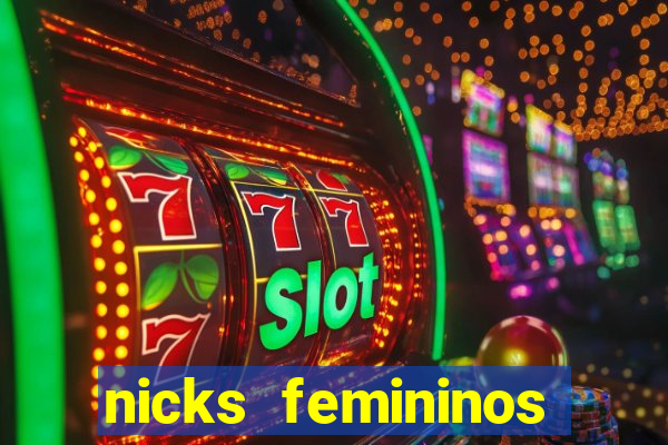 nicks femininos para jogos