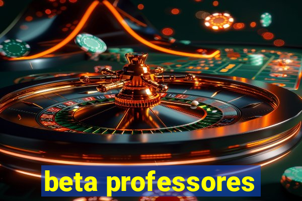 beta professores