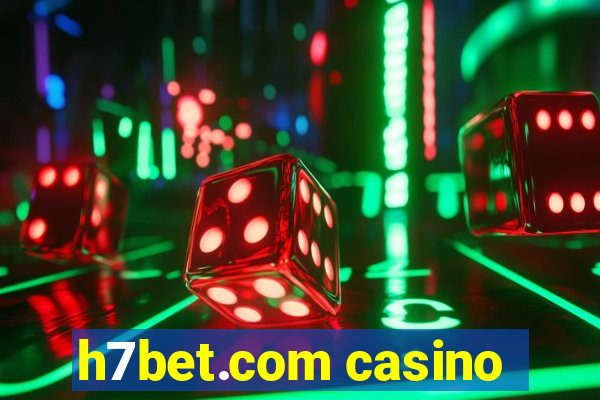 h7bet.com casino