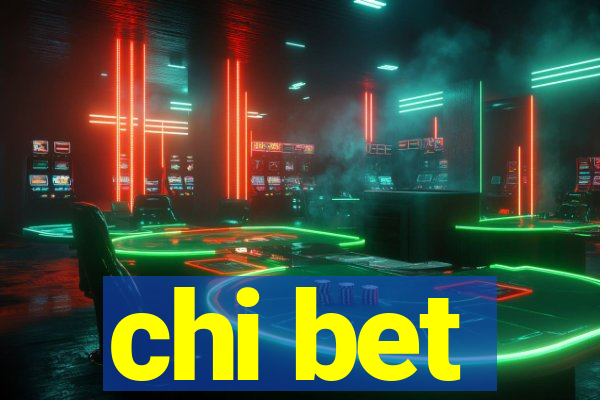 chi bet