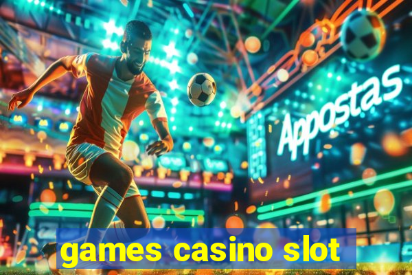 games casino slot