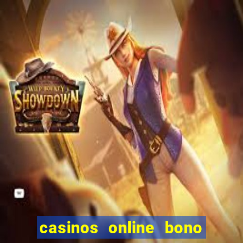 casinos online bono sin deposito