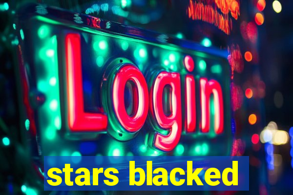 stars blacked