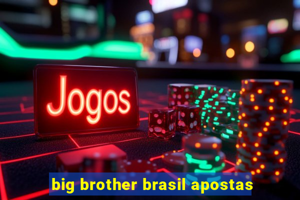 big brother brasil apostas