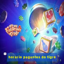 horario pagantes do tigre