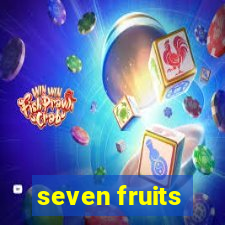 seven fruits