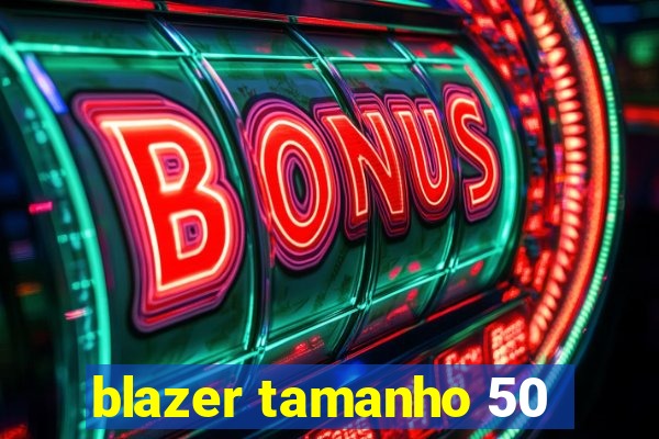 blazer tamanho 50