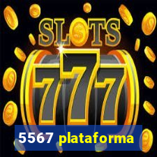 5567 plataforma