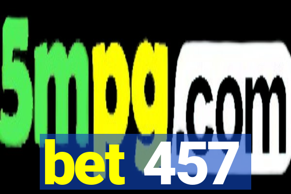 bet 457