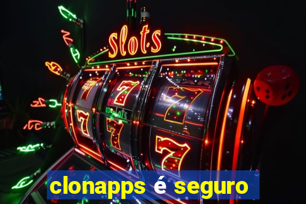 clonapps é seguro