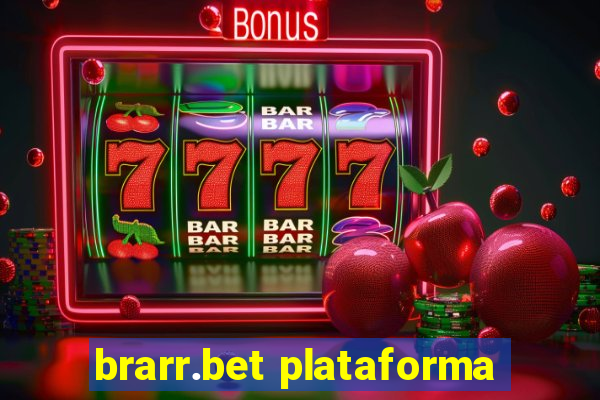 brarr.bet plataforma