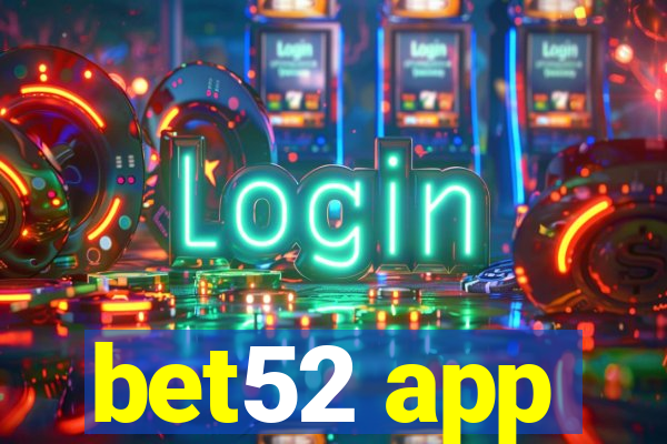 bet52 app