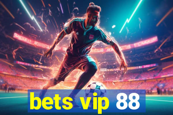 bets vip 88