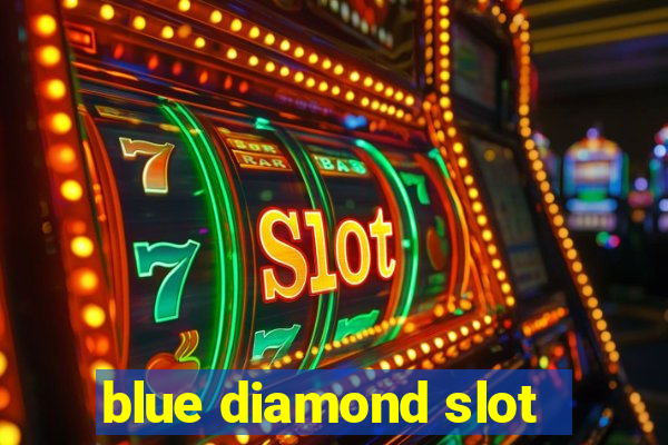 blue diamond slot