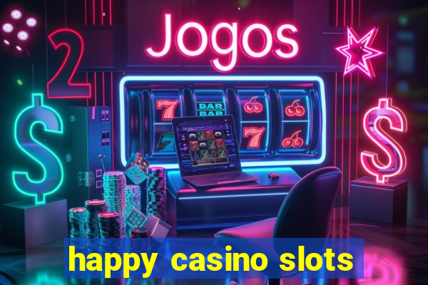 happy casino slots