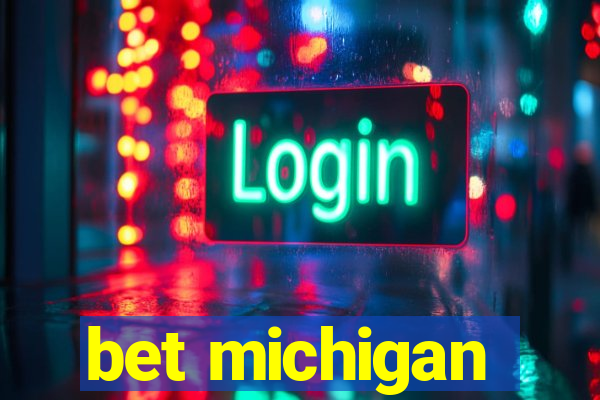 bet michigan