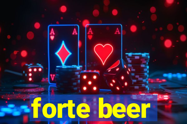 forte beer