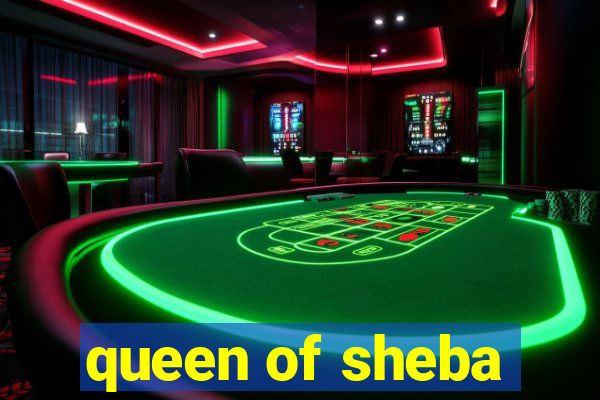 queen of sheba