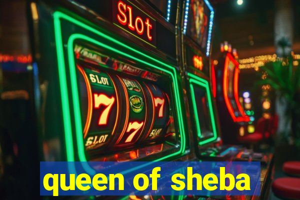 queen of sheba