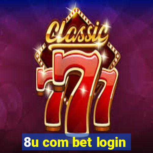 8u com bet login