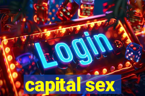 capital sex