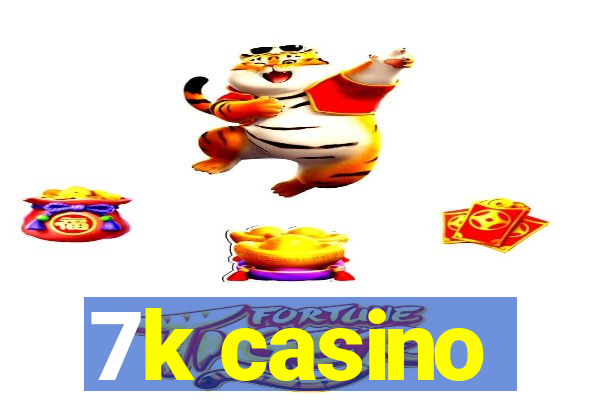 7k casino