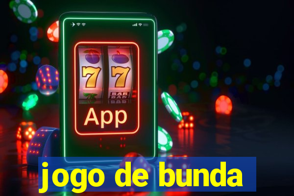 jogo de bunda