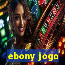 ebony jogo